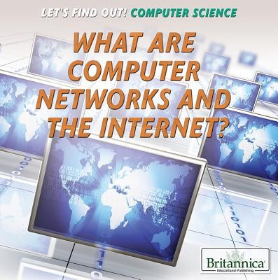 What Are Computer Networks and the Internet? by Reed, Jennifer