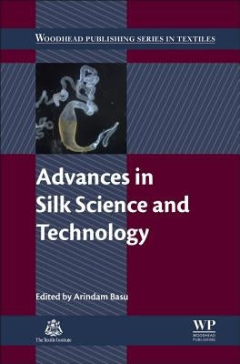 Advances in Silk Science and Technology by Basu, Arindam