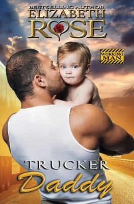 Trucker Daddy by Rose, Elizabeth