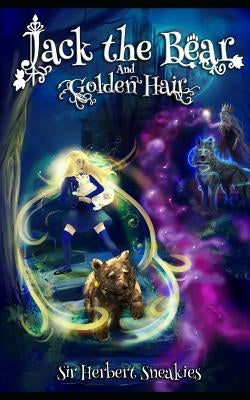 Jack the Bear and Golden Hair by O'Neill, Simon