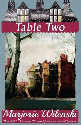 Table Two by Wilenski, Marjorie