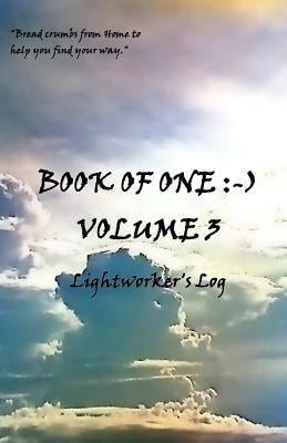 Book of One: -): Volume 3 Lightworker's Log by Meyer, Sharon Ann