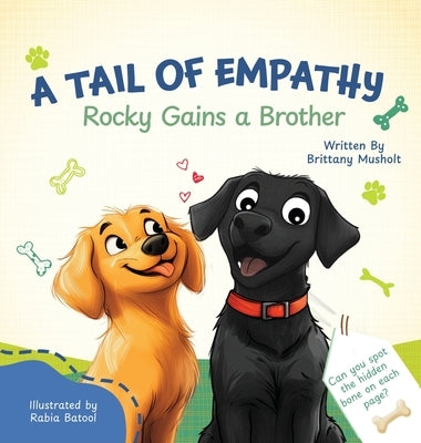 A Tail of Empathy: Rocky Gains a Brother by Musholt, Brittany