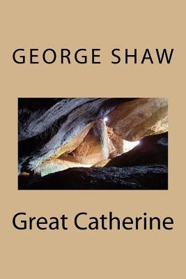 Great Catherine by Shaw, George Bernard