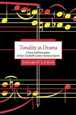 Tonality as Drama by Latham