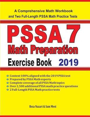 PSSA 7 Math Preparation Exercise Book: A Comprehensive Math Workbook and Two Full-Length PSSA 7 Math Practice Tests by Nazari, Reza