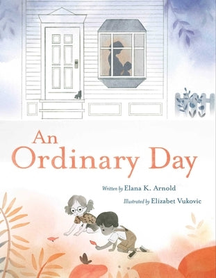 An Ordinary Day by Arnold, Elana K.