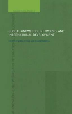 Global Knowledge Networks and International Development by Maxwell, Simon
