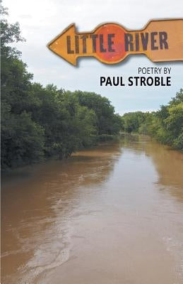 Little River by Stroble, Paul