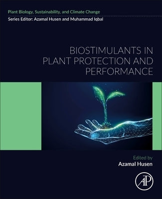 Biostimulants in Plant Protection and Performance by Husen, Azamal