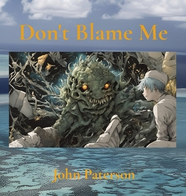 Don't Blame Me by Paterson, John