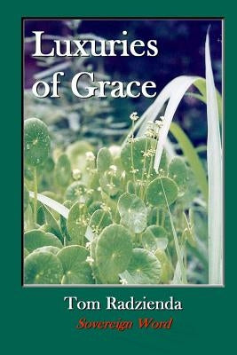 Luxuries of Grace by Radzienda, Thomas