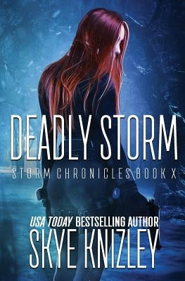 Deadly Storm by Knizley, Skye