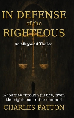 In Defense of the Righteous by Patton, Charles