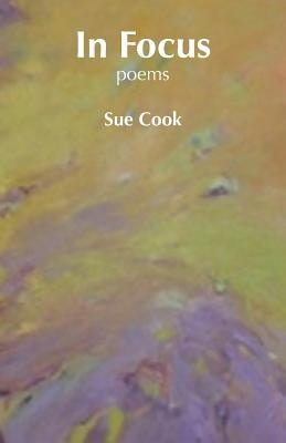 In Focus by Cook, Sue