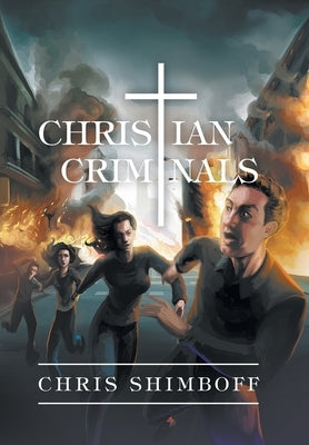 Christian Criminals by Shimboff, Chris