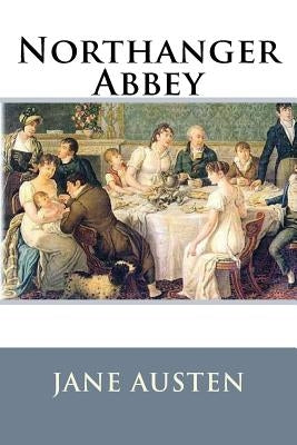 Northanger Abbey by Austen, Jane