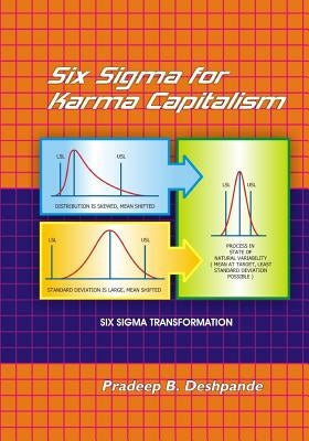 Six Sigma for Karma Capitalism by Deshpande, Pradeep B.