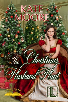 The Christmas Husband Hunt by Moore, Kate