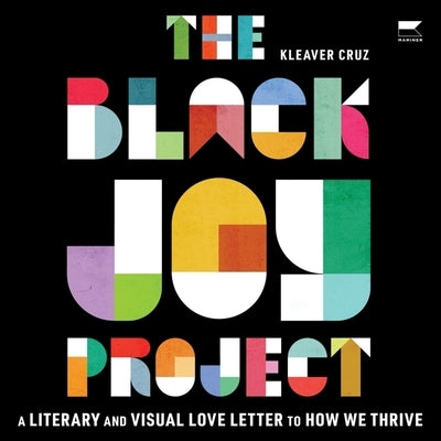 The Black Joy Project by Cruz, Kleaver