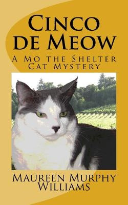Cinco de Meow: A Mo the Shelter Cat Mystery by Williams, Maureen Murphy