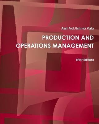 Production & Operations Management by Vala, Prof Ushma