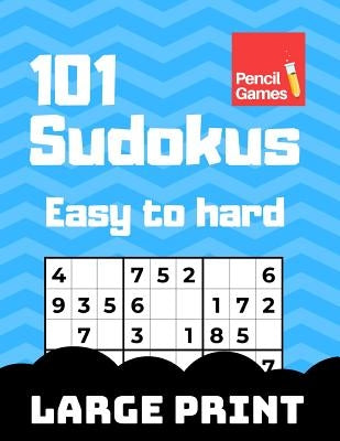 101 Large Print Sudokus Puzzles: Easy to Hard, For Kids and Adults by Rasmussen, Tue