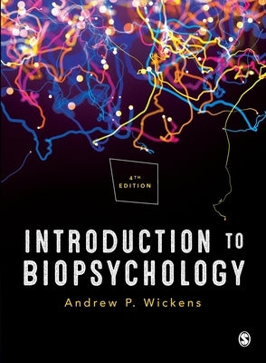 Introduction to Biopsychology by Wickens, Andrew P.