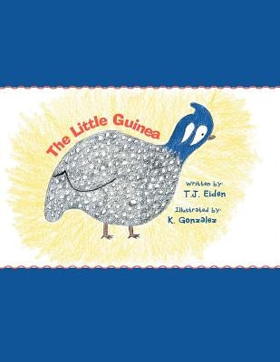The Little Guinea by Eiden, T. J.