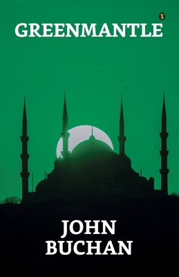 Greenmantle by Buchan, John