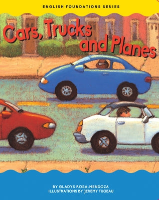 Cars, Trucks and Planes by Gladys Rosa-Mendoza