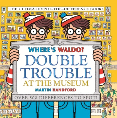 Where's Waldo?: Double Trouble at the Museum by Handford, Martin