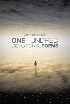 One Hundred Devotional Poems by Zurn, John Frederick
