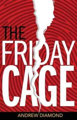 The Friday Cage by Diamond, Andrew
