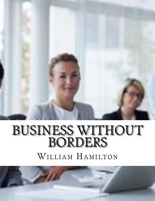 Business Without Borders by Hamilton, William