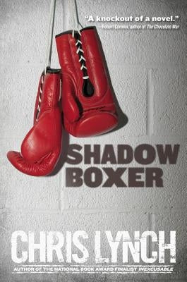 Shadow Boxer by Lynch, Chris