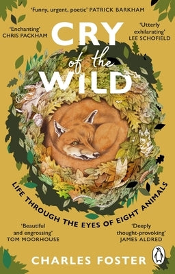 Cry of the Wild: Eight Animals Under Siege by Foster, Charles