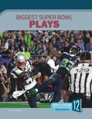 Biggest Super Bowl Plays by Bowker, Paul