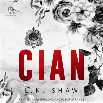 Cian: A Dark Mafia Romance by Shaw, L. K.