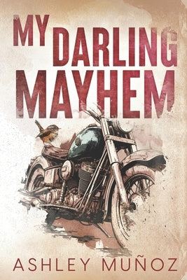 My Darling Mayhem by Mu?oz, Ashley