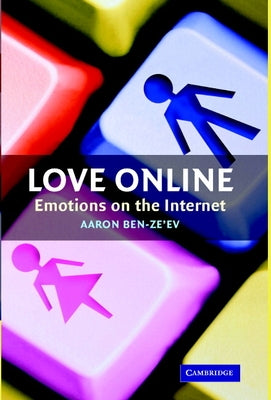 Love Online: Emotions on the Internet by Ben-Ze'ev, Aaron