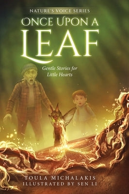 Once Upon a Leaf: Gentle Stories for Little Hearts by Michalakis, Toula