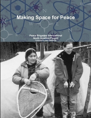 Making Space for Peace by Edenburg, Joan