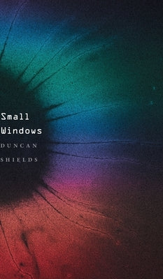 Small Windows by Shields, Duncan