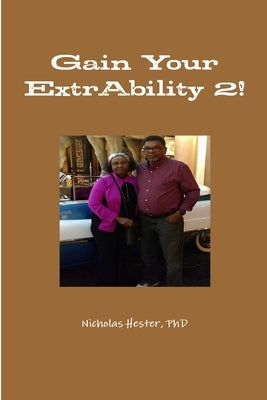 Gain Your ExtrAbility 2! by Hester, Nicholas