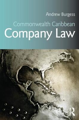 Commonwealth Caribbean Company Law by Burgess, Andrew
