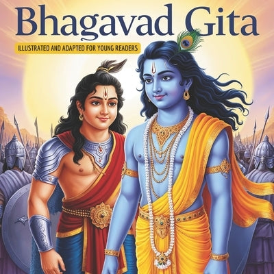 Bhagavad Gita for the Young: Illustrated and Adapted for Children by Sumanasekara, Subhashini