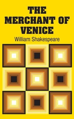 The Merchant of Venice by Shakespeare, William