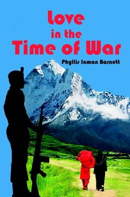 Love in the Time of War by Barnett, Phyllis Inman