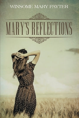 Mary's Reflections by Payter